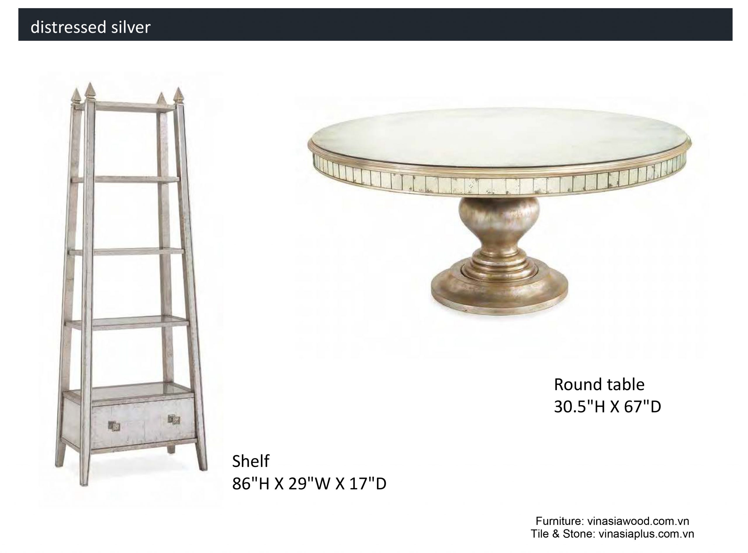 Distressed Silver - Antique styles furniture Vinasia Wood